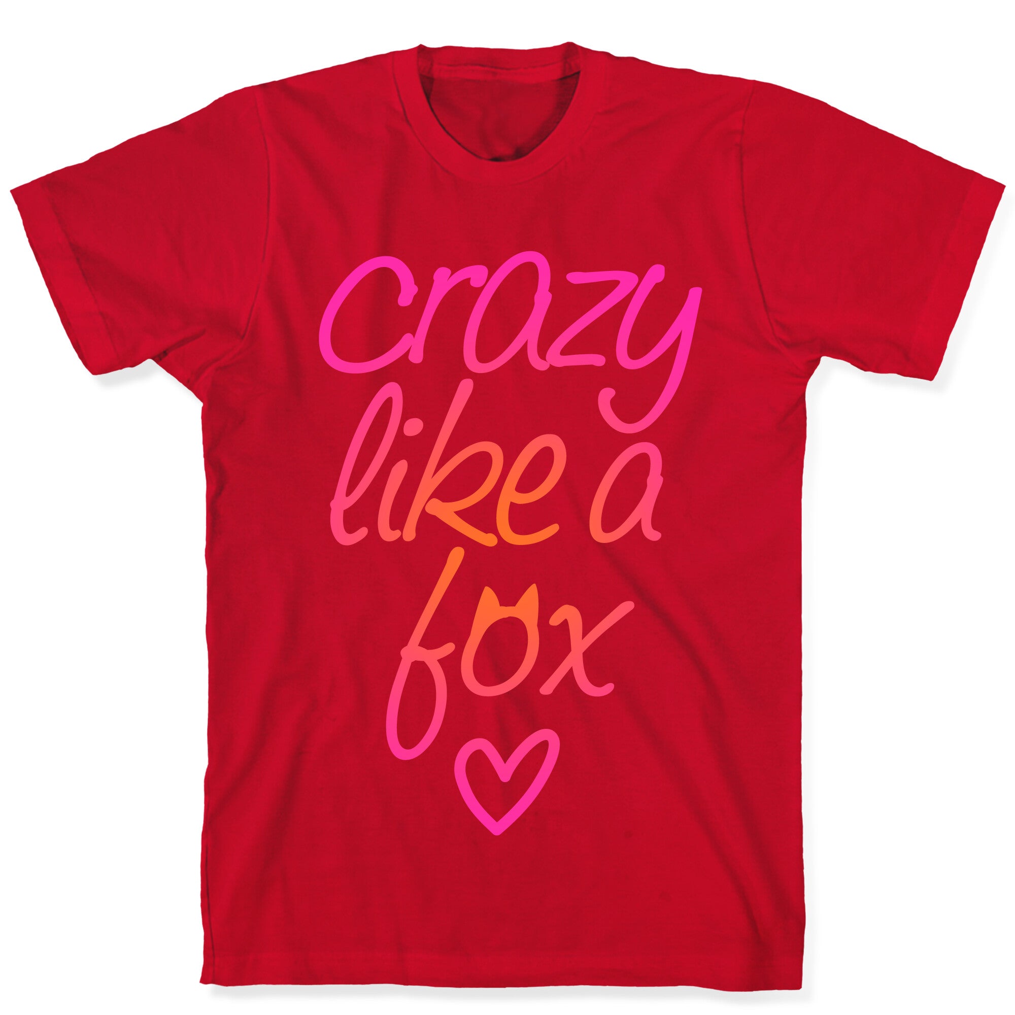 Crazy Like A Fox T-Shirt